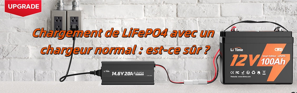 Chargement de LiFePO4 avec un chargeur normal : est-ce sûr ?