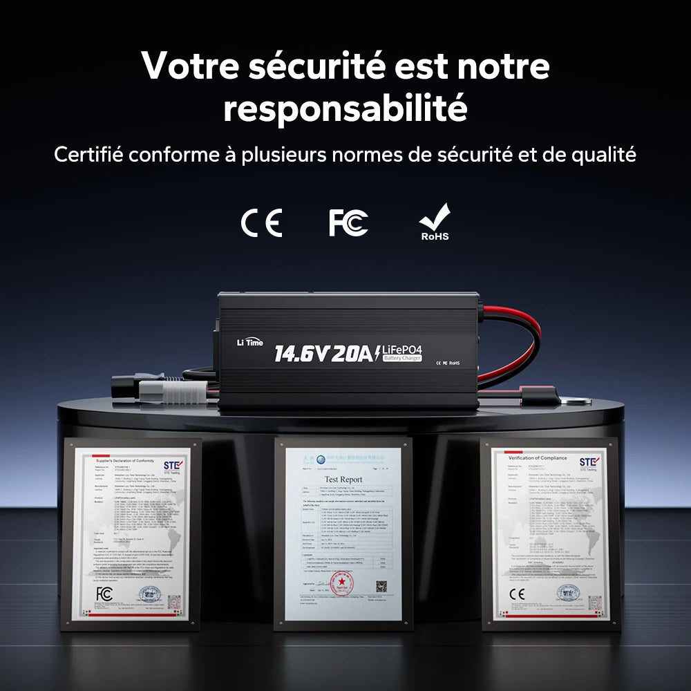 Chargeur LiTime 14.6V 20A certifié conforme aux normes de sécurité et de qualité internationales CE, FCC et RoHS pour une utilisation fiable